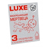 Текстурированные презервативы  Воскрешающий мертвеца  - 3 шт. - Luxe - купить с доставкой в Комсомольске-на-Амуре