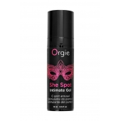 Интимный гель для G-точки ORGIE She Spot с возбуждающим эффектом - 15 мл. - ORGIE - купить с доставкой в Комсомольске-на-Амуре