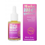 Возбуждающие капли для клитора Make Me Quiver - 30 мл. - Love to Love - купить с доставкой в Комсомольске-на-Амуре