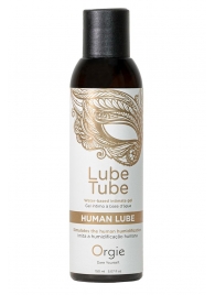 Интимный гель на водной основе Lube Tube Human Lube - 150 мл. - ORGIE - купить с доставкой в Комсомольске-на-Амуре