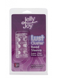 Прозрачная насадка на пенис с шипами и бугорками JELLY JOY LUST CLUSTER CLEAR - Dream Toys - в Комсомольске-на-Амуре купить с доставкой