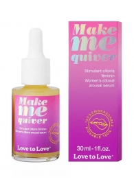 Возбуждающие капли для клитора Make Me Quiver - 30 мл. - Love to Love - купить с доставкой в Комсомольске-на-Амуре
