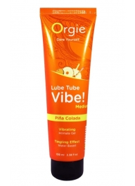 Гель с эффектом вибрации Lube Tube Vibe Medium Pina Colada - 100 мл. - ORGIE - купить с доставкой в Комсомольске-на-Амуре